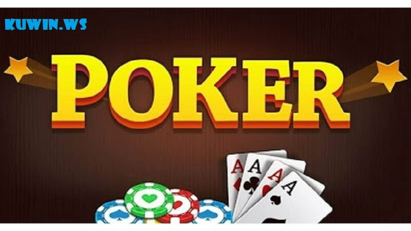 Đôi nét về sảnh game bài poker Kuwin