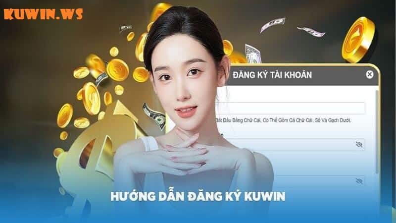 Hướng dẫn đăng ký Kuwin bằng máy tính