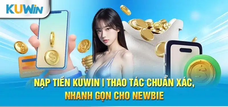 Cách nạp tiền Kuwin